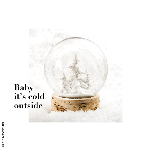 Baby it's cold outside